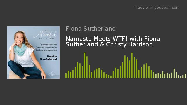 Namaste Meets WTF! with Fiona Sutherland & Christy Harrison смотреть онлайн