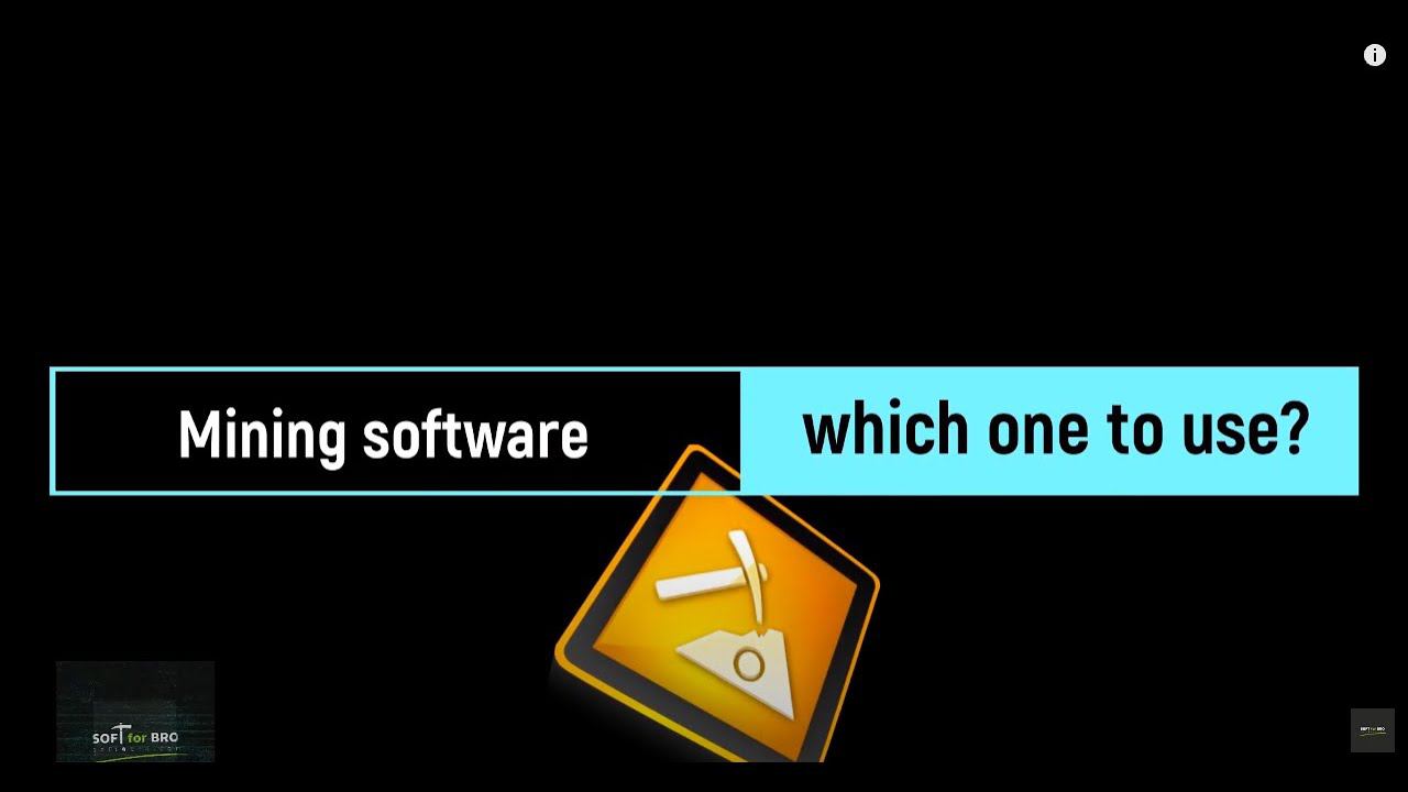 Mining Software - Which One To Use?