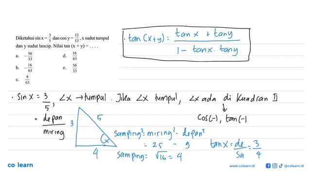 Diketahui sin x=3/5 dan cos y=12/13, x sudut tumpul dan y sudut lancip. Nilai tan(x+y)= ... смотреть онлайн