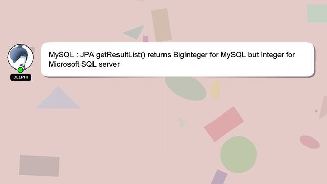 MySQL : JPA getResultList() returns BigInteger for MySQL but Integer for Microsoft SQL server смотреть онлайн