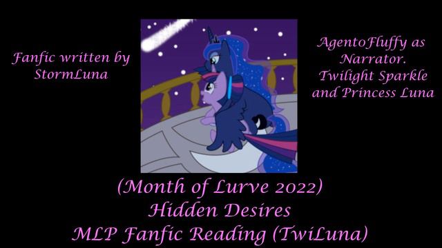 (Month of Lurve 2022) Hidden Desires MLP Fanfic Reading (TwiLuna) смотреть онлайн