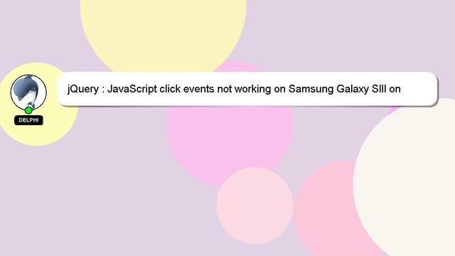 jQuery : JavaScript click events not working on Samsung Galaxy SIII on Android 4.0.4 default browse смотреть онлайн