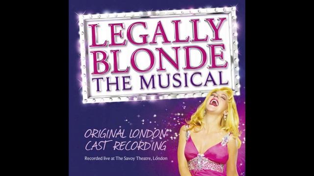 Legally Blonde The Musical (Original London Cast Recording) - Bend And Snap