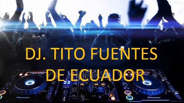 MARCO ANTONIO SOLIS Y AMIGOS DJ TITO FUENTES