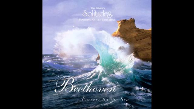 Solitudes -1997- Bethoven, Forever by the Sea - Dan Gibson & John Herberman смотреть онлайн