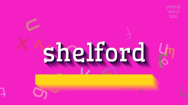HOW TO SAY SHELFORD? смотреть онлайн