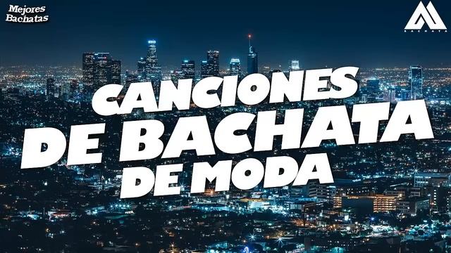 EL MEJOR MIX DE BACHATA 2022 - MIX BACHATA DE MODA