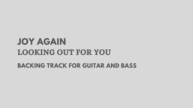 Joy Again - Looking out for you (Drum Track) (Backing track for guitar and bass) смотреть онлайн