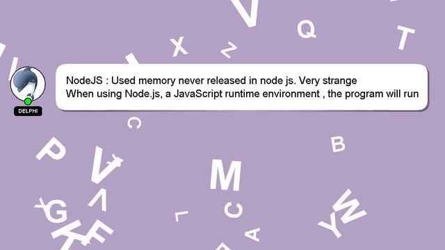 NodeJS : Used memory never released in node js. Very strange смотреть онлайн