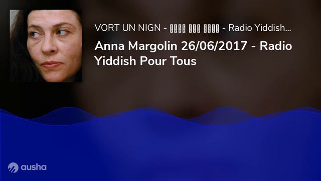 Anna Margolin 26/06/2017 - Radio Yiddish Pour Tous смотреть онлайн