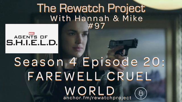 Rewatch Project with Hannah & Mike 97 Agents of SHIELD- 4x20 'Farewell Cruel World' REVIEW смотреть онлайн