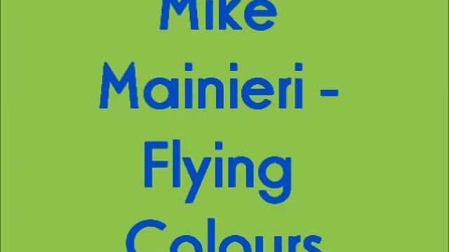 Mike Mainieri - Flying Colours смотреть онлайн