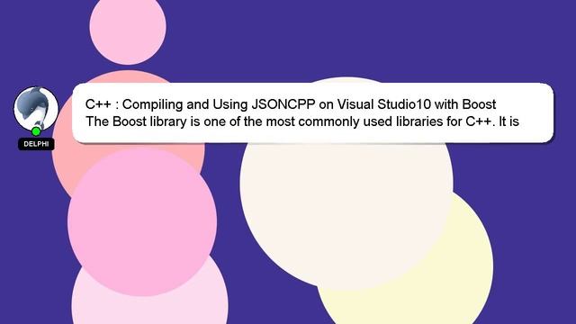 C++ : Compiling and Using JSONCPP on Visual Studio10 with Boost смотреть онлайн