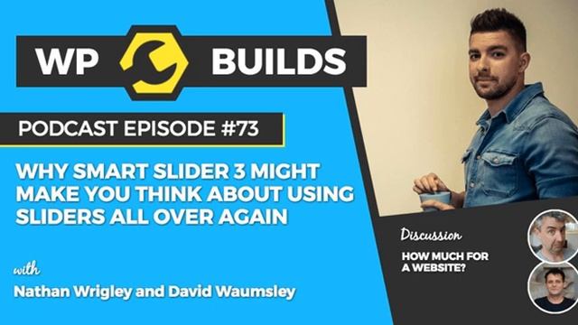 WP Builds Podcast #73 - Why Smart Slider 3 might make you think about using sliders all over again смотреть онлайн