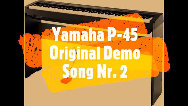 Yamaha P-45 Original Demo Song Nr. 2 (jazz blues piano genre) смотреть онлайн
