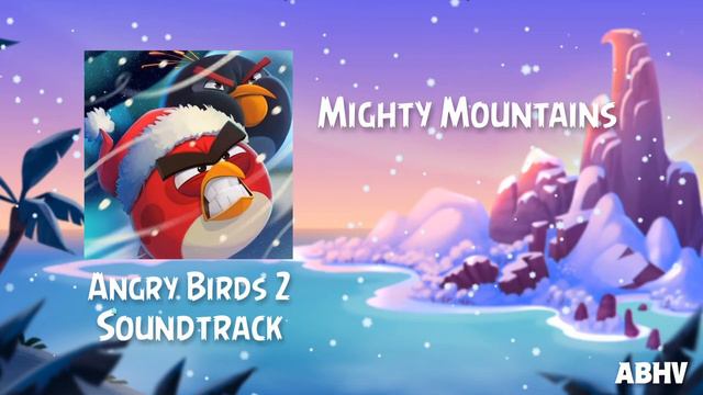 Angry Birds 2 Soundtrack | Mighty Mountains (ABHV) смотреть онлайн