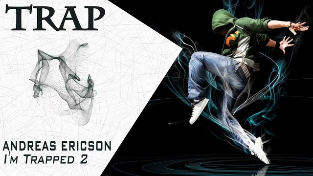 [Trap] Andreas Ericson - I'm Trapped 2 (No Copyright Trap)