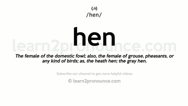 Pronunciation Of Hen | Definition Of Hen