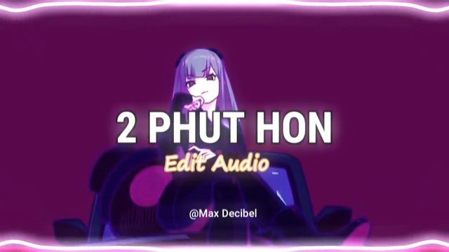 2 Phut Hon - Phao [edit audio] смотреть онлайн