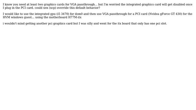 Xen VGA Passthrough: integrated GPU for dom0 and PCI card for win guest? смотреть онлайн