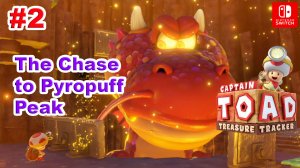 Captain Toad Treasure Tracker #2 Эпизод №1 The Chase to Pyropuff Peak