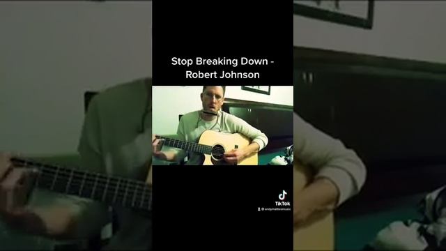 🛑 Stop Breaking Down- Robert Johnson delta blues cover смотреть онлайн