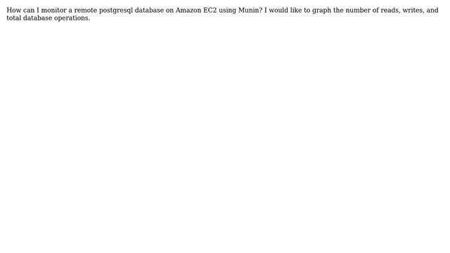 DevOps & SysAdmins: How to monitor a remote Postgresql Amazon EC2 database through Munin? смотреть онлайн