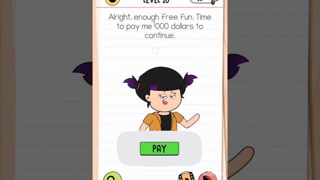 Brain test 4 level 20 Alright. enough free fun Time to pay me 1000 dollars to continue solution смотреть онлайн