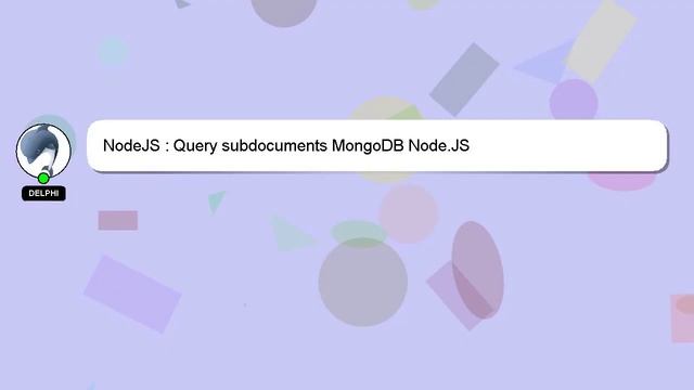 NodeJS : Query subdocuments MongoDB Node.JS смотреть онлайн