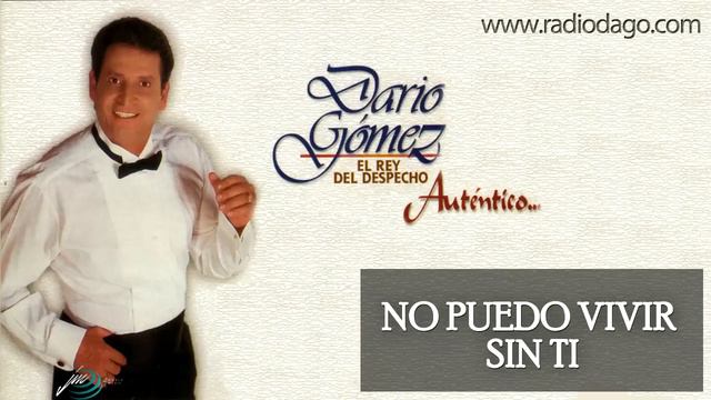 Darío Gómez - No Puedo Vivir Sin Ti [Official Audio] смотреть онлайн