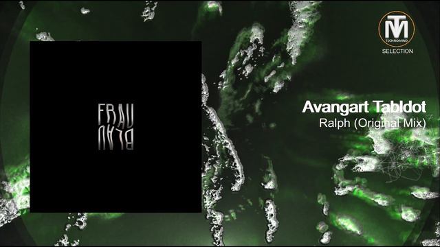 Avangart Tabldot - Ralph (Original Mix) [Frau Blau] смотреть онлайн