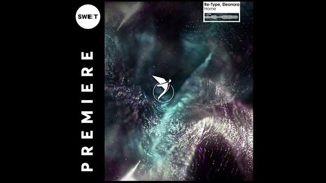 PREMIERE : Re-Type, Eleonora - Home (Extended Mix) [Astral Records] смотреть онлайн
