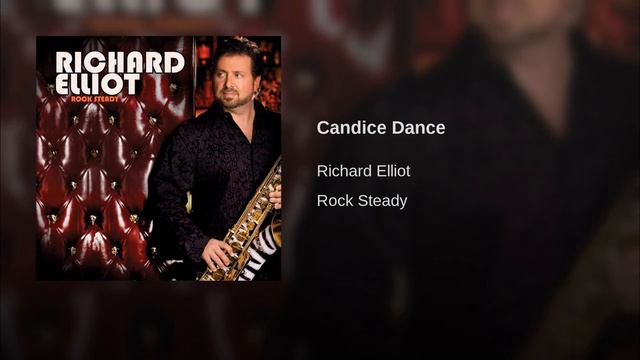 Richard elliot - Candice dance смотреть онлайн