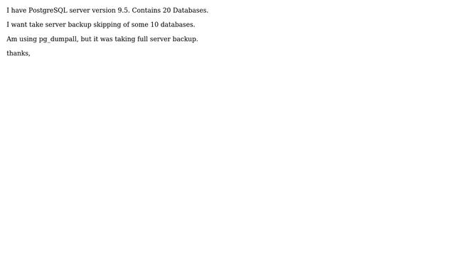 Databases: How to take postgres server backup skipping some of databases? смотреть онлайн