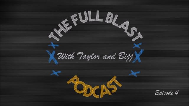 The Full Blast Podcast - Episode 4 смотреть онлайн