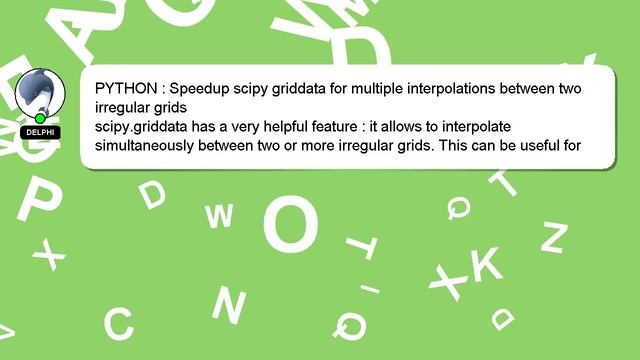 PYTHON : Speedup scipy griddata for multiple interpolations between two irregular grids смотреть онлайн