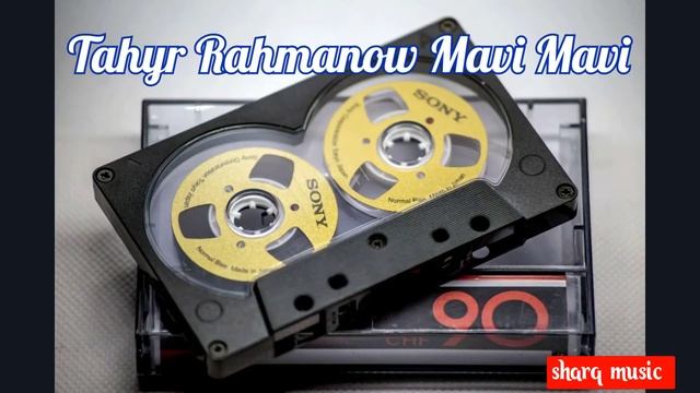 Тахир Рахмонов Мави Мави