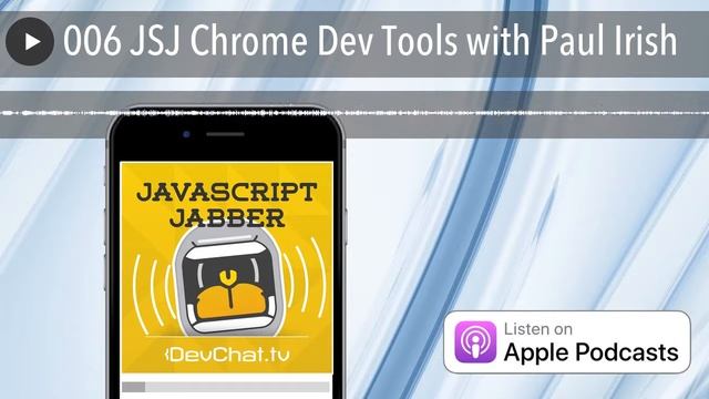 006 JSJ Chrome Dev Tools with Paul Irish смотреть онлайн