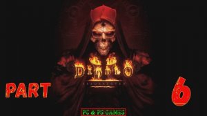 Diablo 6 Resurrected Part 6