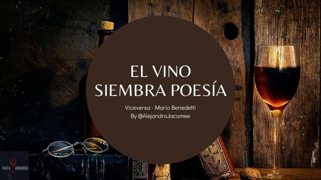 El Vino Siembra Poesía - Viceversa de Mario Benedetti смотреть онлайн