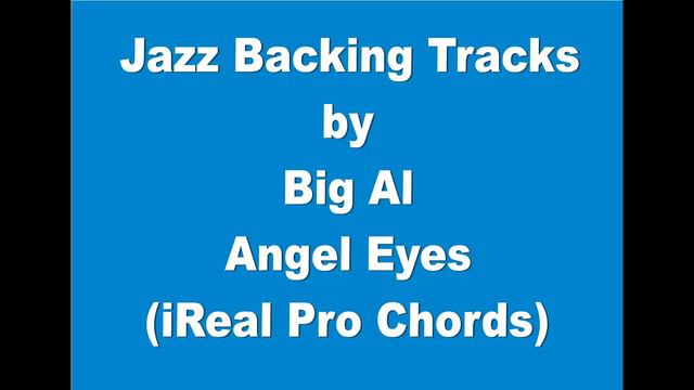 Angel Eyes (iReal Pro Chords) смотреть онлайн