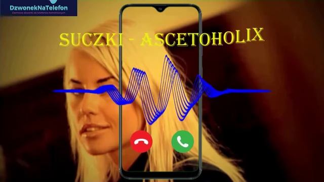 Suczki - Ascetoholix | DzwonekNatelefon.com | Darmowe dzwonki na telefon смотреть онлайн