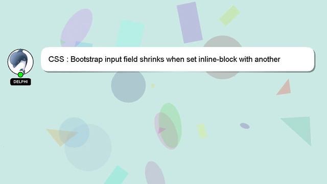 CSS : Bootstrap input field shrinks when set inline-block with another button смотреть онлайн