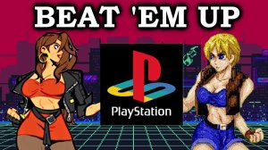 Обзор игр BEAT 'EM UP на PLAYSTATION 1