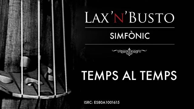 Lax'n'Busto - Temps al temps смотреть онлайн