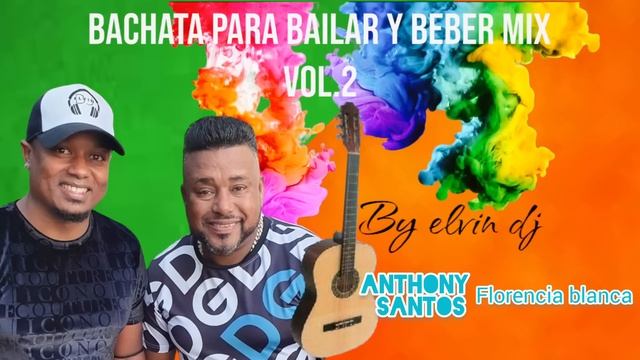 BACHATA PARA BAILAR Y BEBER MIX VOL. 2 BY ELVIN DJ смотреть онлайн