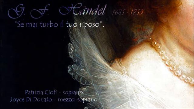 G.F. Händel - Duet with Patricia Ciofi & Joyce Di Donato смотреть онлайн