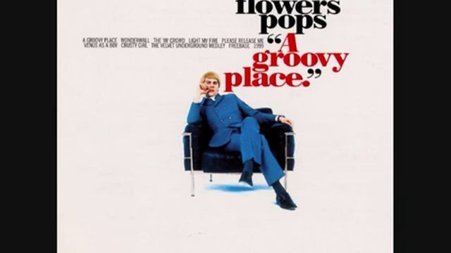 The Mike Flowers Pops - A Groovy Place смотреть онлайн