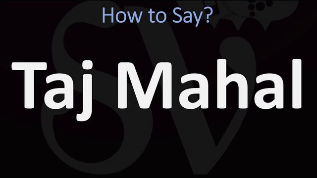 How to Pronounce Taj Mahal? (CORRECTLY) смотреть онлайн