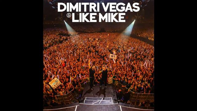 Best Of Dimitri Vegas & Like Mike [Minimix]